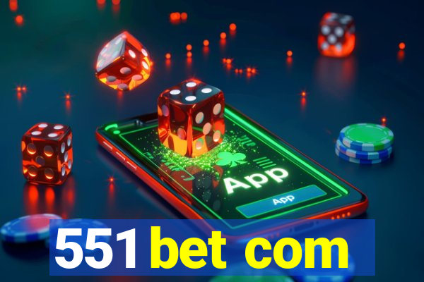 551 bet com